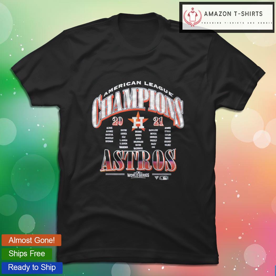 Houston Astros Baseball Teams Players 2021 World Series American League Champions  T-Shirt, hoodie, sweater, long sleeve and tank top